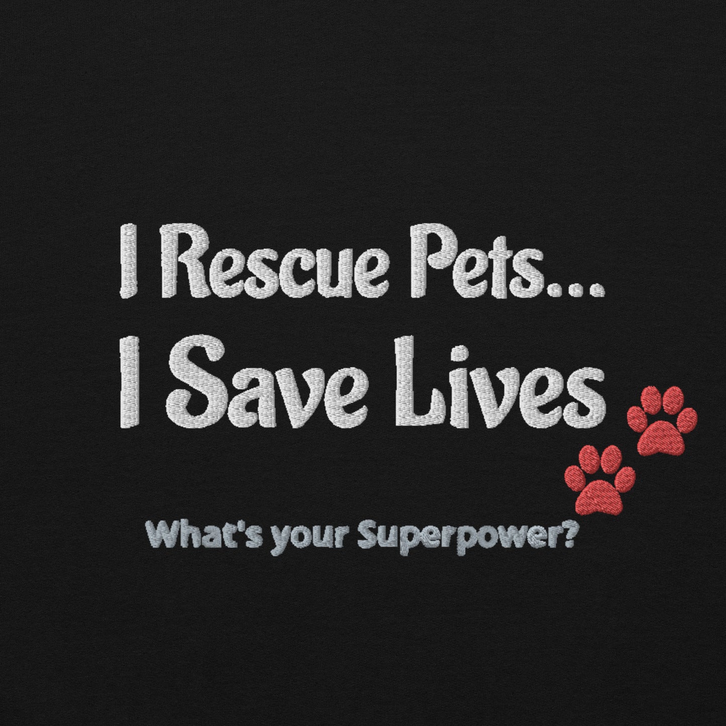 I rescue pets Sweatshirt