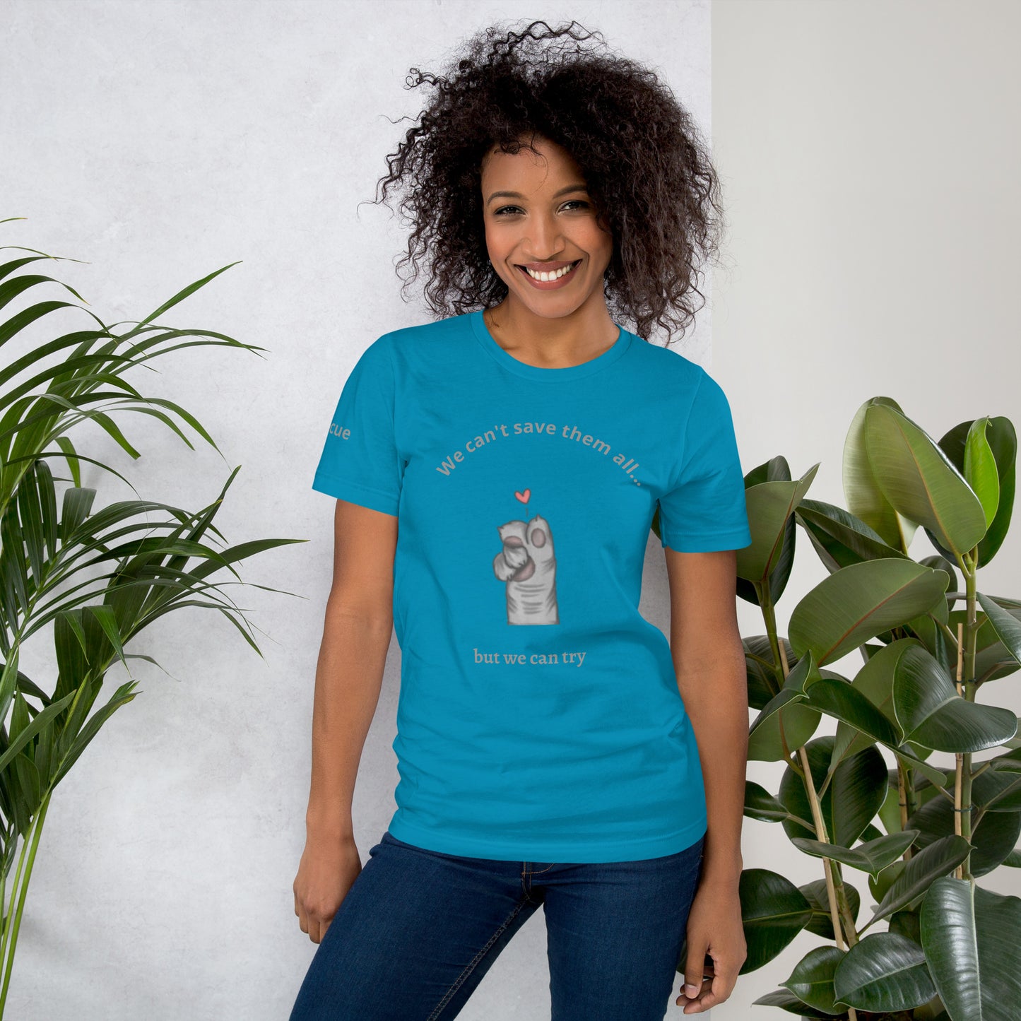 We can't save them all, but we can try t-shirt