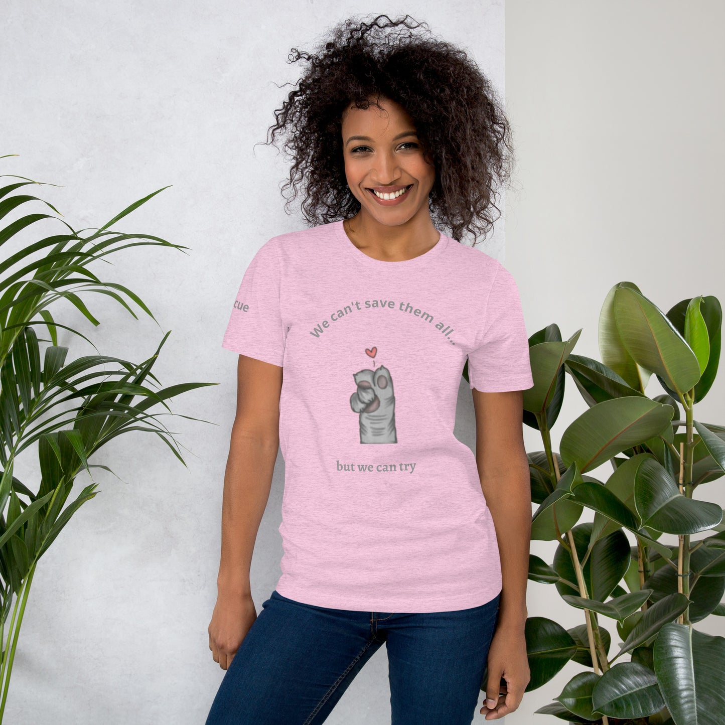 We can't save them all, but we can try t-shirt