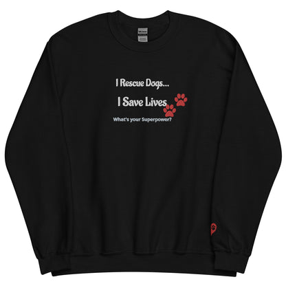 I Rescue Dogs Sweatshirt