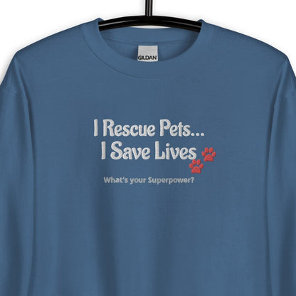 I Rescue Pets Sweatshirt