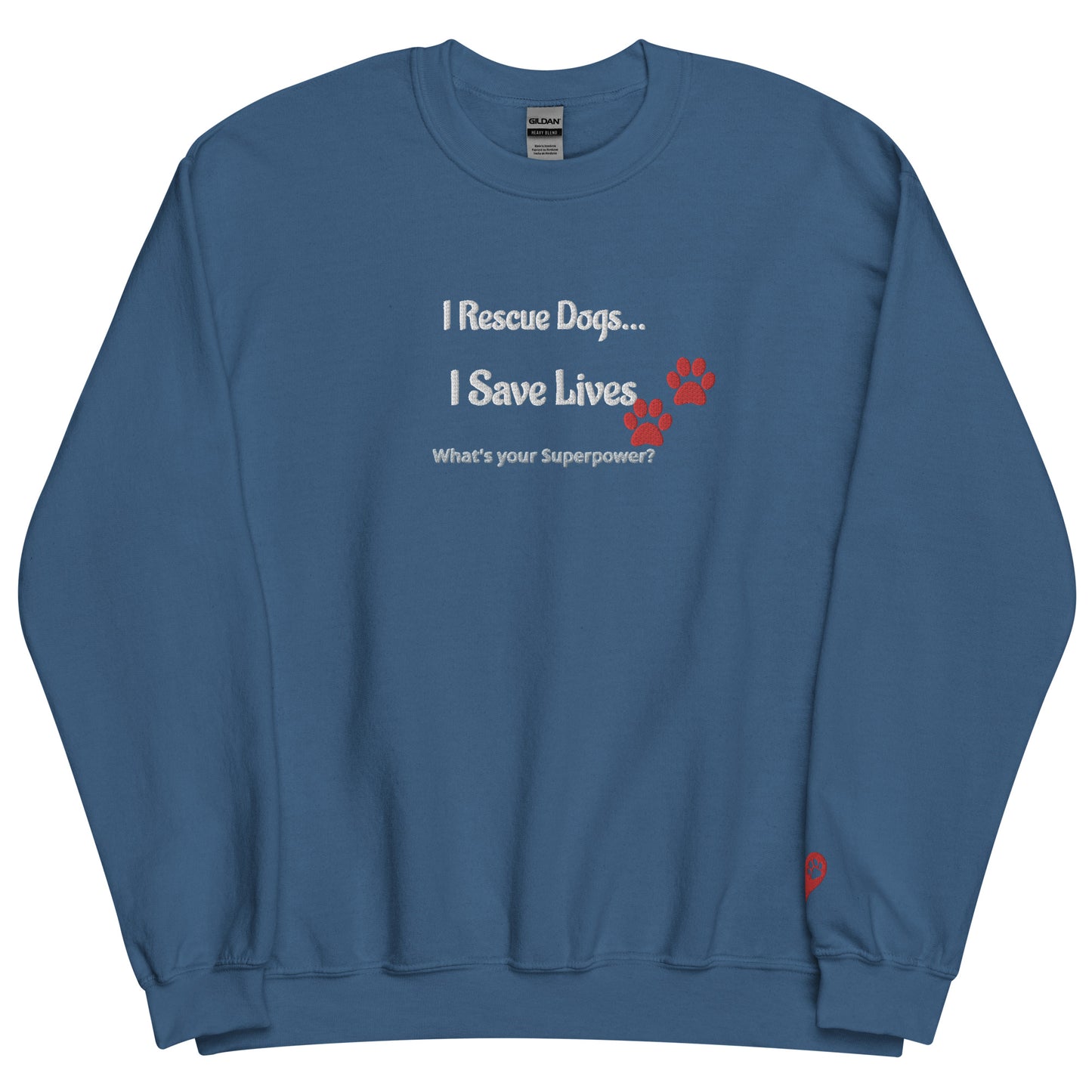 I Rescue Dogs Sweatshirt