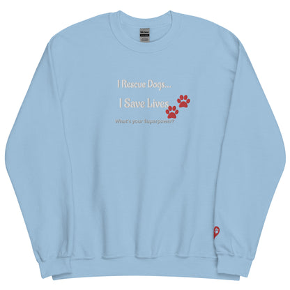 I Rescue Dogs Sweatshirt