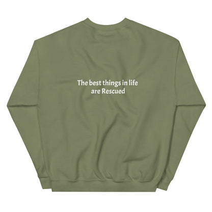 Best things in life are rescued Sweatshirt