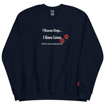 I Rescue Dogs Sweatshirt