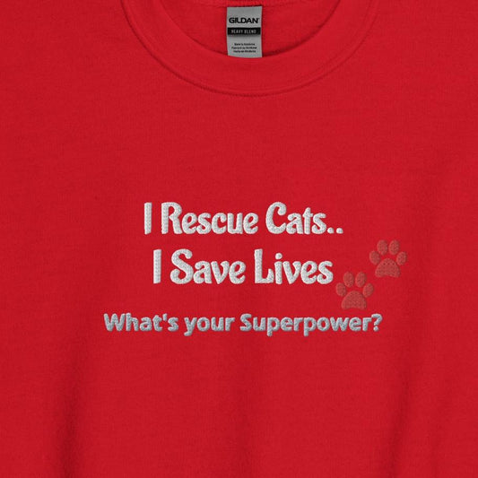 I Rescue Cats.. Sweatshirt