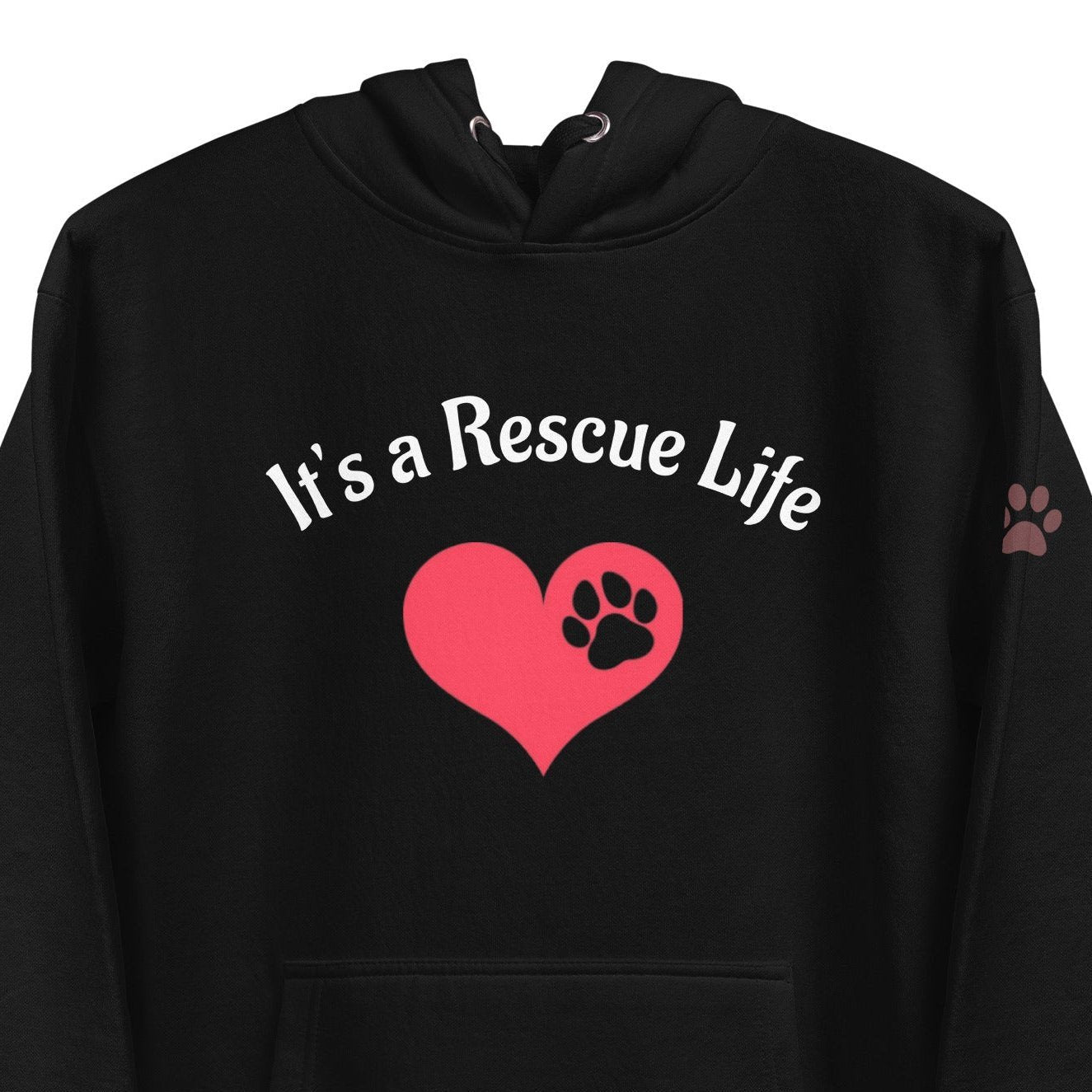 It's the Rescue Life Hoodie