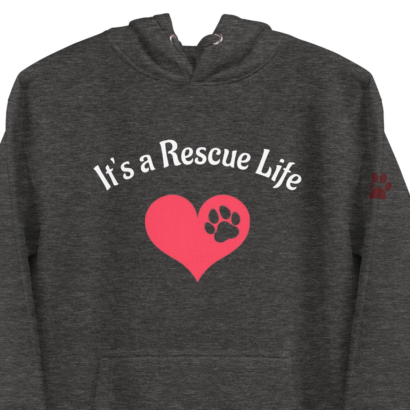 It's the Rescue Life Hoodie