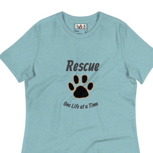 Rescue One Life at a Time Women's Relaxed T-Shirt